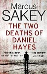 Marcus Sakey - The Two Deaths of Daniel Hayes