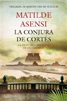 Matilde Asensi - La Conjura De Cortés