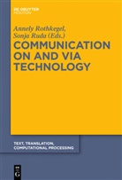 Annel Rothkegel, Annely Rothkegel, Ruda, Ruda, Sonja Ruda - Communication on and via Technology