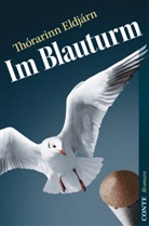 Thorarinn Eldjarn, Thórarinn Eldjarn - Im Blauturm