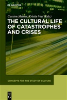 Carste Meiner, Carsten Meiner, Veel, Veel, Kristin Veel - The Cultural Life of Catastrophes and Crises