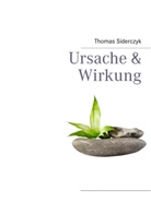 Thomas Siderczyk - Ursache & Wirkung
