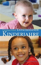Christiane Kutik - Entscheidende Kinderjahre