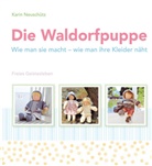 Karin Neuschütz, Claudia Barenthin - Die Waldorfpuppe