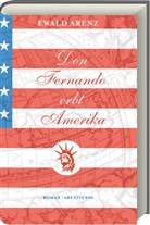 Ewald Arenz, Ewald Ewald Arenz - Don Fernando erbt Amerika