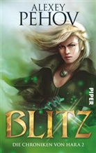 Alexey Pehov - Die Chroniken von Hara, Blitz