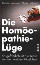 Heissmann, Nicole Heißmann, Weymay, Christia Weymayr, Christian Weymayr - Die Homöopathie-Lüge