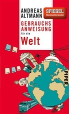 Andreas Altmann - Gebrauchsanweisung für die Welt