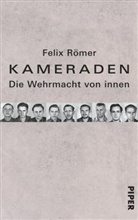 Felix Römer - Kameraden
