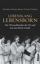 Schmitz-Köste, Dorothe Schmitz-Köster, Dorothee Schmitz-Köster, Vankann, Tristan Vankann - Lebenslang Lebensborn