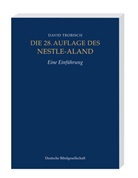 Barbara Aland, Eberhard Nestle, Erwin Nestle, David Trobisch - Die 28. Auflage des Nestle-Aland, Eine Einführung. Novum Testamentum Graece, 28. revidierte Aufllage, Eine Einführung