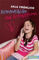 Anja Fröhlich - Himmelblau und Himbeerrot