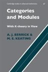 A. J. Berrick, A. Jon Berrick, M. E. Keating, Bela Bollobas - Categories and Modules with K-Theory in View