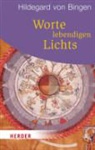 Hildegard von Bingen, Hildegard von Bingen, Ott Betz, Otto Betz - Worte lebendigen Lichts