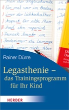 Rainer Dürre - Legasthenie, das Trainingsprogramm für Ihr Kind