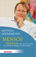 Dietrich Grönemeyer, Dietrich H. W. Grönemeyer - Mensch bleiben