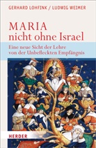 Lohfin, Gerhar Lohfink, Gerhard Lohfink, Weimer, Ludwig Weimer - Maria - nicht ohne Israel