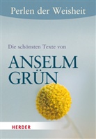 Grün Anselm, Rudolf Walter - Die schönsten Texte von Anselm Grün