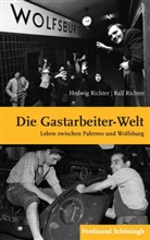 Hedwi Richter, Hedwig Richter, Ralf Richter - Die "Gastarbeiter-Welt"