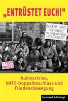 Martin A Klimke u a, Christop Becker-Schaum, Christoph Becker-Schaum, Philip Gassert, Philipp Gassert, Klim... - "Entrüstet Euch!"