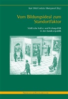 Kar Ditt, Karl Ditt, Obergassel, Obergassel, Cordula Obergassel - Vom Bildungsideal zum Standortfaktor