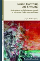 Jürgen Werbick, Klaus von Stosch, Klau von Stosch, Klaus von Stosch, Werbick, Werbick... - Sühne, Martyrium und Erlösung?