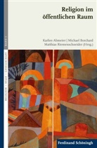 Karlies Abmeier, Michae Borchard, Michael Borchard, Riemenschne, Matthias Riemenschneider - Religion im &ouml;ffentlichen Raum
