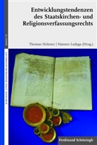 Thomas Holzner, Hanne Ludyga, Hannes Ludyga, Markus Graulich, Markus Graulich u a, Heribert Hallermann... - Entwicklungstendenzen des Staatskirchen- und Religionsverfassungsrechts