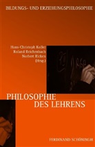 Hans-Christoph Koller, Hans-Christoph Koller u a, Ludwig A. Pongratz, Reichen, Rolan Reichenbach, Roland Reichenbach... - Philosophie des Lehrens