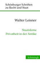 Walter Leisner, Ott Depenheuer, Otto Depenheuer - Staatsferne Privatheit in der Antike