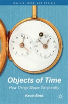 K Birth, K. Birth, Kevin K. Birth, Birth K - Objects of Time