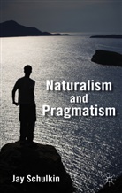 Jay Schulkin, Schulkin Jay - Naturalism and Pragmatism