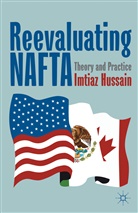 I Hussain, I. Hussain, Imtiaz Hussain, HUSSAIN IMTIAZ - Reevaluating Nafta