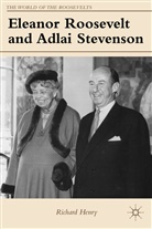 R. Henry, Richard Henry, Henry R - Eleanor Roosevelt and Adlai Stevenson
