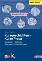 Kaspar H Spinner, Kaspar H. Spinner, Baurmann, Clemens Kammler - Kurzgeschichten - Kurze Prosa