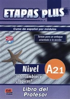 Equipo Entinema - Etapas Plus - A2.1: Etapa Plus A2.1 Intercambios y Topicos Libro del profesor