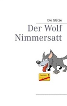 Die Glatze, Rinald, Rinaldi, Rinaldi, M Rinaldi, M. Rinaldi... - Der Wolf Nimmersatt