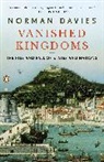 Norman Davies - Vanished Kingdoms