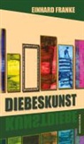 Einhard Franke - Diebeskunst