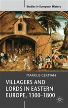Markus Cerman, Cerman Markus - Villagers and Lords in Eastern Europe, 1300-1800