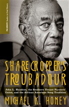 M Honey, M. Honey, Michael Honey, Michael K. Honey - Sharecropper''s Troubadour
