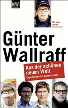 Günter Wallraff - Aus der schönen neuen Welt