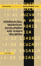 K. Wright, Katie Wright, Wright Katie - International Migration, Development and Human Wellbeing