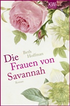 Beth Hoffman, Isabel Bogdan - Die Frauen von Savannah