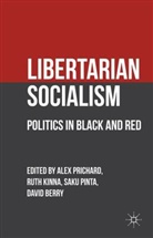 Alex Berry Prichard, Alexander K. Berry Prichard, PRICHARD ALEXANDER K BERRY DAVE, D. Berry, Dave Berry, Kinna... - Libertarian Socialism