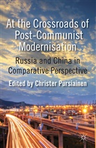 Pursiainen Christer, Pursiainen, C Pursiainen, C. Pursiainen, Christer Pursiainen - At the Crossroads of Post-Communist Modernisation
