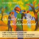 Eva Strittmatter, Andrea Sawatzki, Fra Hrsg. v. Suchland, Andrea Sprecher: Sawatzki - Ich wart auf dich im Abendwind, 1 Audio-CD (Hörbuch)