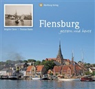 Brigitt Cleve, Brigitte Cleve, Thomas Raake, Thomas Raake - Flensburg - gestern und heute
