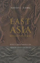 Kang, David Kang, David (University of Southern California) Kang, David C. Kang - East Asia Before the West