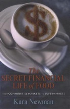 Kara Newman, Newman Kara - The Secret Financial Life of Food